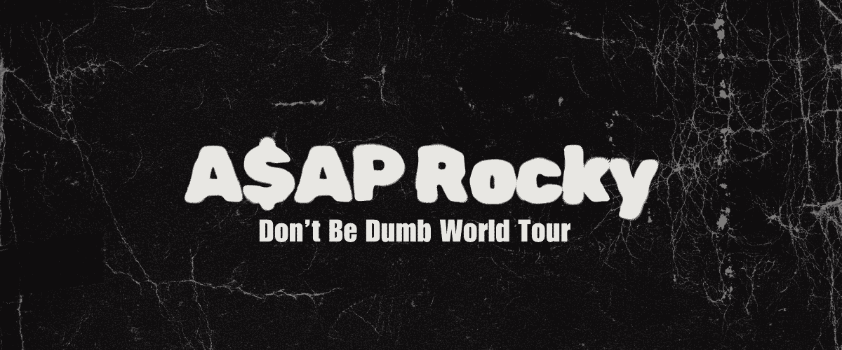 ASAP Rocky Don’t Be Dumb World Tour på mørk baggrund