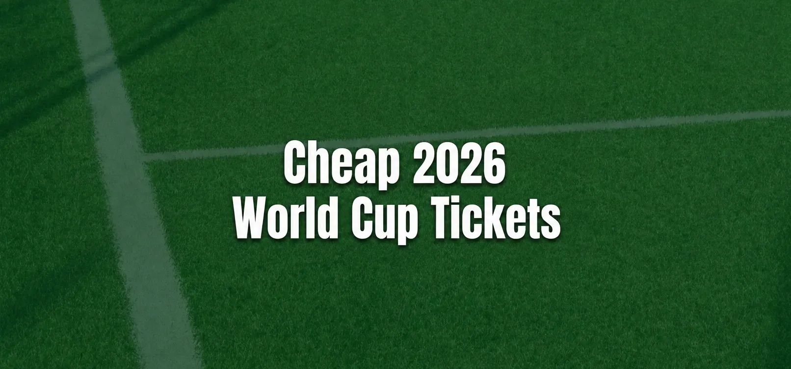 Cheap World Cup 2026 Tickets