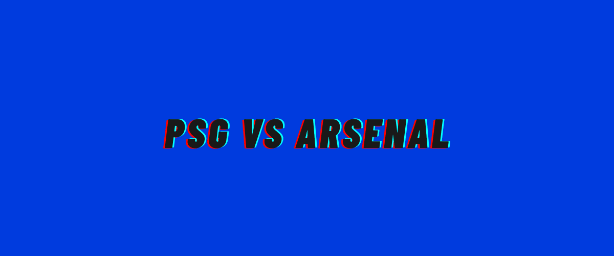 PSG VS ARSENAL
