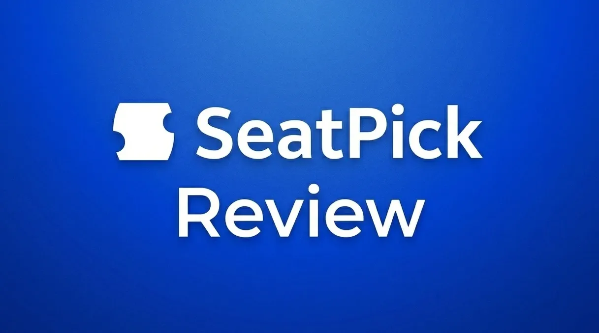 SeatPick Review: Is It Legit, Reliable & Safe? (How It Works)