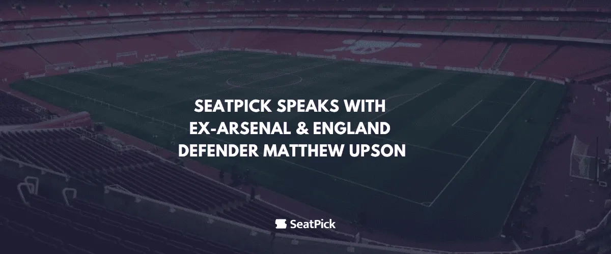 SeatPick Speaks With Matthew Upson
