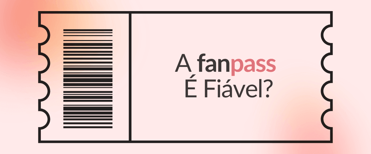 Texto “fanpass é fiável” em bilhete ilustrado