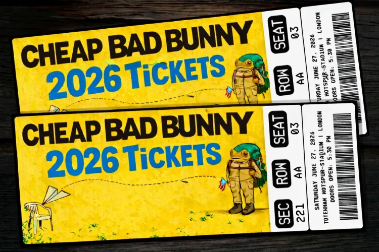 Cheapest Bad Bunny Tickets 2026