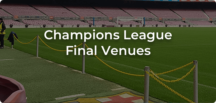Champions League Final Venues, Results & Tips
