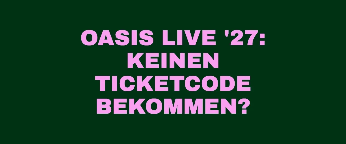 Oasis Live '27 Zweitmarkt-Tickets