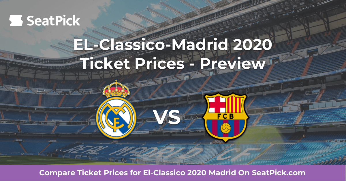 Real Madrid-Barcelona: Ticket Prices For El Clásico, March 1, 2020