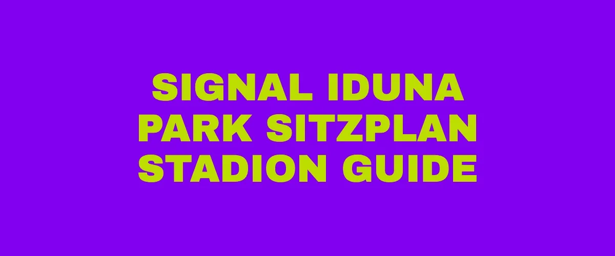Signal Iduna Park Sitzplan Guide