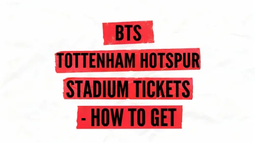 BTS Tottenham Hotspur Stadium Tickets Sold Out