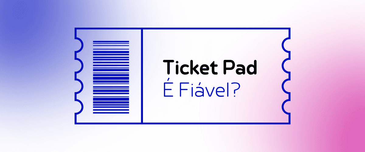 Texto “Ticket Pad é fiável” em bilhete
